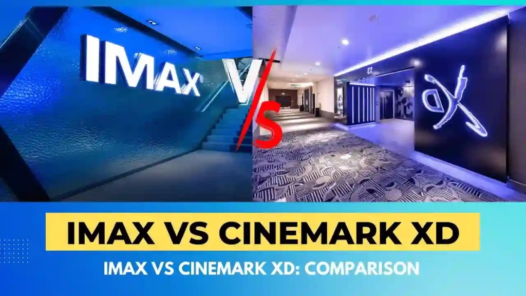 IMAX vs Cinemark XD: The Ultimate Cinema Showdown