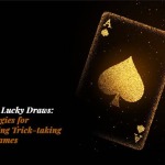 Beyond Lucky Draws: 6 Strategies for Mastering Trick-Taking Card Games