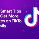 10 Smart Ways to Get More Likes on TikTok