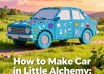 How to Make Car in Little Alchemy