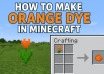 how to make orange dye in Minecraft