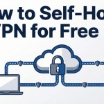 How to Set Up Your Own Private VPN Server (Without Paying a Subscription Forever)