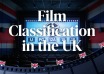 Film Classification in the UK