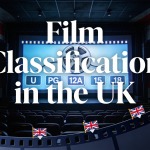 Film Classification in the UK: A Complete Guide to Ratings, Rules, and What They Really Mean