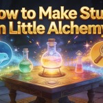 How to Make Stuff in Little Alchemy 1 and 2