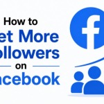 How to Get More Followers on Facebook